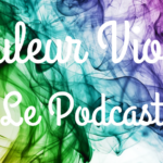 Le Podcast “Couleur Violay”