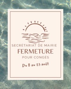 Lire la suite à propos de l’article Fermeture estivale du secrétariat de mairie